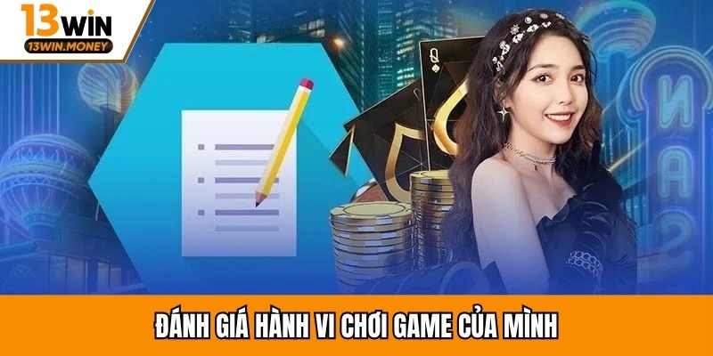 Đánh giá hành vi chơi game của mình