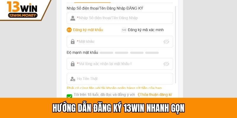 Hướng dẫn đăng ký 13win nhanh gọn