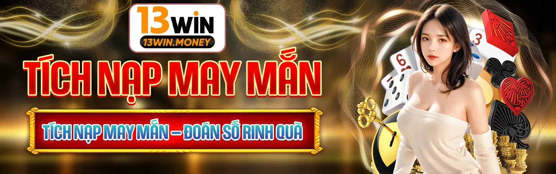 banner nhà cái 13win tích napj may mắn