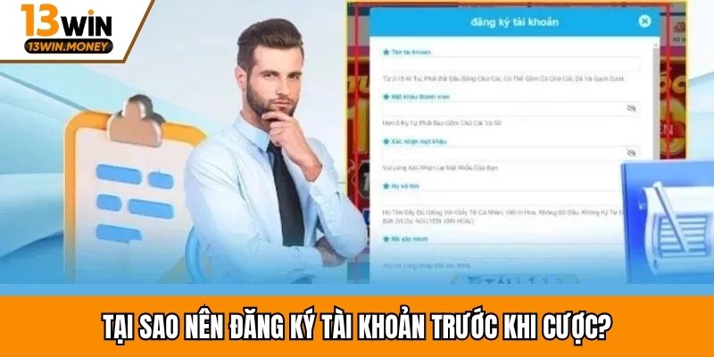 Tại sao nên đăng ký tài khoản trước khi cược?