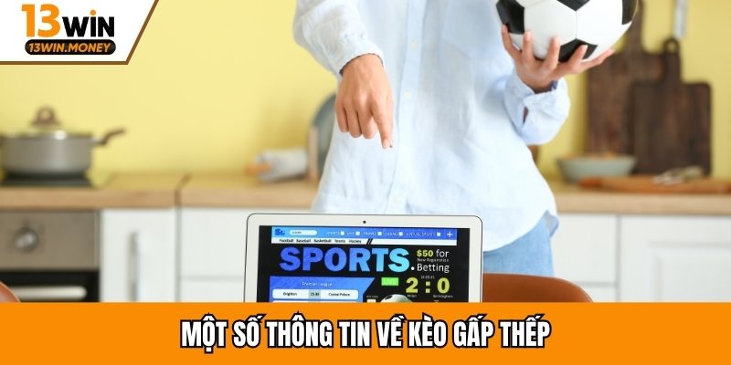 Một số thông tin về kèo gấp thếp